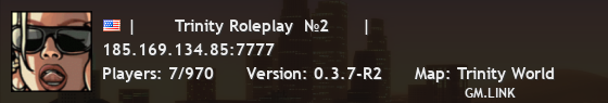 |       Trinity Roleplay  №2      |