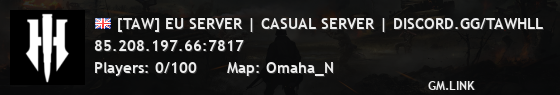 [TAW] EU SERVER | CASUAL SERVER | DISCORD.GG/TAWHLL