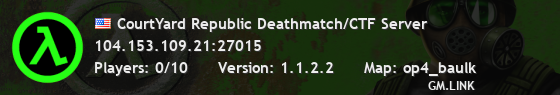 CourtYard Republic Deathmatch/CTF Server