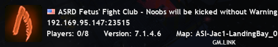 ASRD Fetus' Fight Club - Noobs will be kicked without Warning