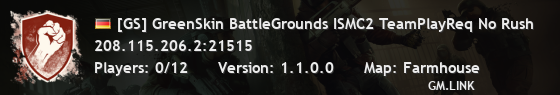 [GS] GreenSkin BattleGrounds ISMC2 TeamPlayReq No Rush