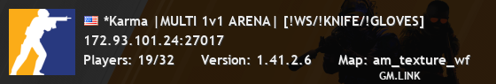 *Karma |MULTI 1v1 ARENA| [!WS/!KNIFE/!GLOVES]