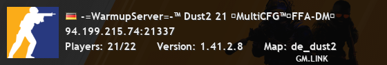 -=WarmupServer=-™ Dust2 21 ★MultiCFG™★FFA-DM★