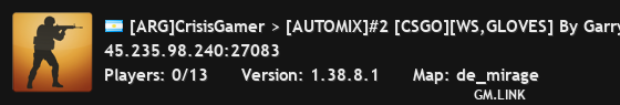[ARG]CrisisGamer > [AUTOMIX]#2 [CSGO][WS,GLOVES] By Garryshost