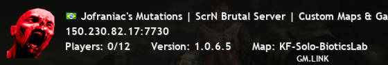 Jofraniac's Mutations | ScrN Brutal Server | Custom Maps & Game