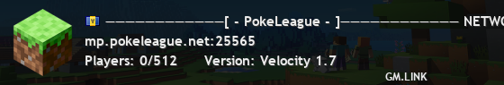 ――――――――――――[ - PokeLeague - ]―――――――――――― NETWORK RESET - JUST RELEASED - -