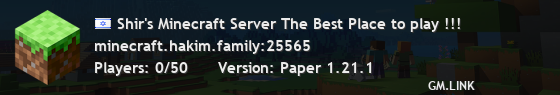 Shir's Minecraft Server The Best Place to play !!!