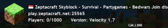 Zeptacraft Skyblock - Survival - Partygames - Bedwars Join discord di https://discord.zeptacraft.net