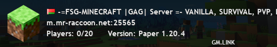 -=FSG-MINECRAFT |GAG| Server =- VANILLA, SURVIVAL, PVP, PVE, NO DONATE