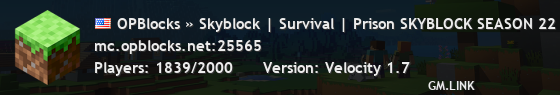 OPBlocks » Skyblock | Survival | Prison SKYBLOCK SEASON 22 LAUNCHED!