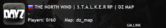 THE NORTH WIND | S.T.A.L.K.E.R RP | DZ MAP