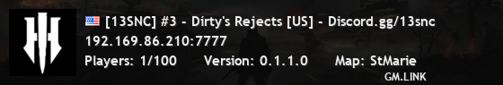 [13SNC] #3 - Dírty's Rejects [US] - Discord.gg/13snc