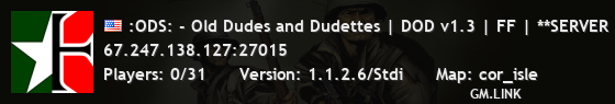 :ODS: - Old Dudes and Dudettes | DOD v1.3 | FF | **SERVER 2**