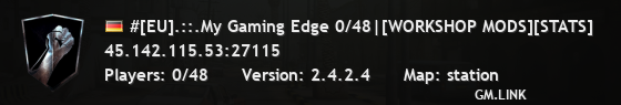 #[EU].::.My Gaming Edge 0/48|[WORKSHOP MODS][STATS]