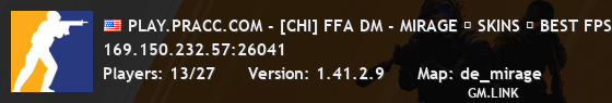 PLAY.PRACC.COM - [CHI] FFA DM - MIRAGE ✦ SKINS ✦ BEST FPS �
