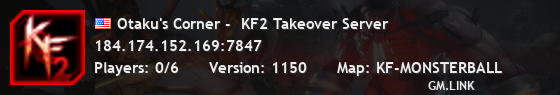 Otaku's Corner -  KF2 Takeover Server