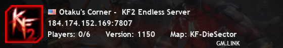 Otaku's Corner -  KF2 Endless Server