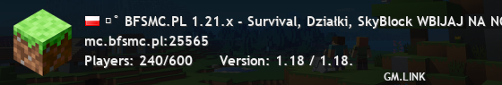 ✧˚ BFSMC.PL 1.21.x - Survival, Działki, SkyBlock DZIŚ O 20:15 KLUCZE LEGENDARNY NA TRYBACH!