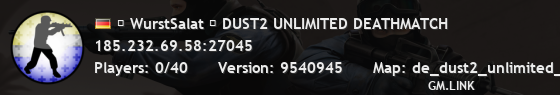 ★ WurstSalat ★ DUST2 UNLIMITED DEATHMATCH