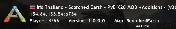 Iris Thailand - Scorched Earth - PvE X20 MOD +Additions - (v360