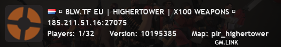 █ BLW.TF EU | HIGHERTOWER | X100 WEAPONS █