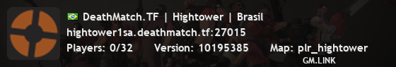 DeathMatch.TF | Hightower | Brasil