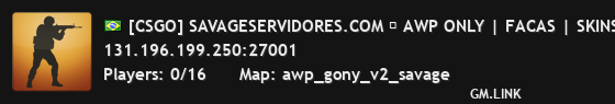 [CSGO] SAVAGESERVIDORES.COM ➔ AWP ONLY | FACAS | SKINS | LUVA