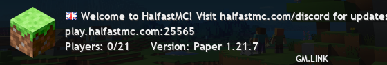 Welcome to HalfastMC! Visit halfastmc.com/discord for updates!