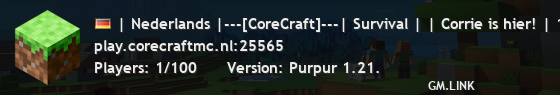 | Nederlands |---[CoreCraft]---| Survival | | Corrie is hier! | 1.21.10 | Vind jij alle heads? |
