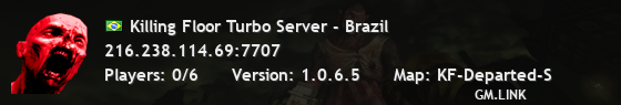 Killing Floor Turbo Server - Brazil