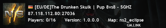 [EU/DE]The Drunken Skulk | Pup 8vs8 - 5GHZ
