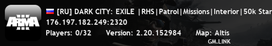 [RU] DARK CITY: EXILE |RHS|Patrol|Missions|Interior|50k Start