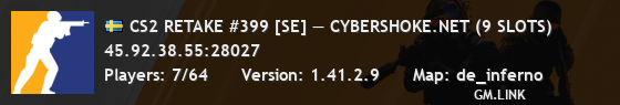 CS2 RETAKE #399 [SE] — CYBERSHOKE.NET (9 SLOTS)