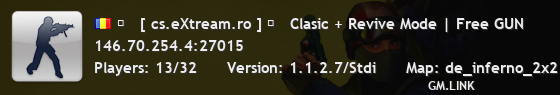★   [ cs.eXtream.ro ] ⮞   Clasic + Revive Mode | Free GUN