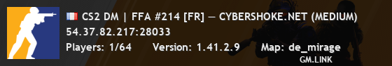 CS2 DM | FFA #214 [FR] — CYBERSHOKE.NET (MEDIUM)
