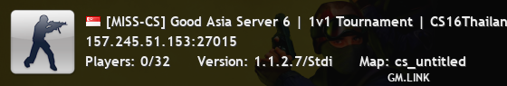 [MISS-CS] Good Asia Server 6 | 1v1 Tournament | CS16Thailand