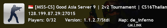 [MISS-CS] Good Asia Server 9 | 2v2 Tournament | CS16Thailand