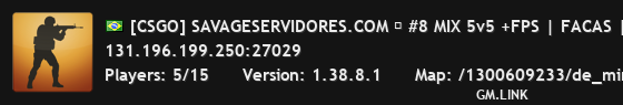 [CSGO] SAVAGESERVIDORES.COM ➔ #8 MIX 5v5 +FPS | FACAS | SKINS