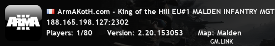 ArmAKotH.com - King of the Hill EU#1 MALDEN INFANTRY MGT