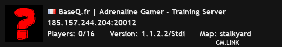BaseQ.fr | Adrenaline Gamer - Training Server