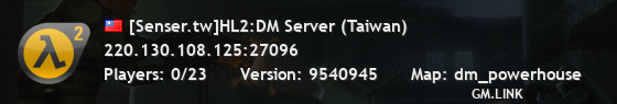 [Senser.tw]HL2:DM Server (Taiwan)