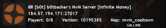 [b0t] b0tbasher's MvM Server [Infinite Money]