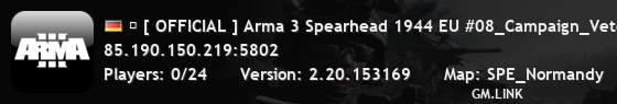 � [ OFFICIAL ] Arma 3 Spearhead 1944 EU #08_Campaign_Veteran