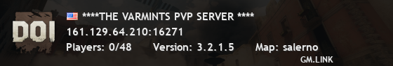 ****THE VARMINTS PVP SERVER ****