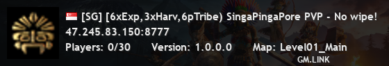 [SG] [6xExp,3xHarv,6pTribe) SingaPingaPore PVP - No wipe!