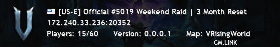 [US-E] Official #5019 Weekend Raid | 3 Month Reset