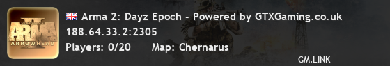 Arma 2: Dayz Epoch - Powered by GTXGaming.co.uk
