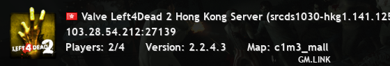 Valve Left4Dead 2 Hong Kong Server (srcds1030-hkg1.141.125)