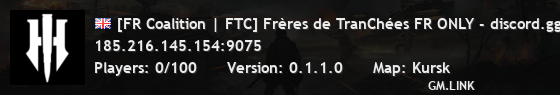 [FR Coalition | FTC] Frères de TranChées FR ONLY - discord.gg