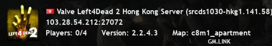 Valve Left4Dead 2 Hong Kong Server (srcds1030-hkg1.141.58)